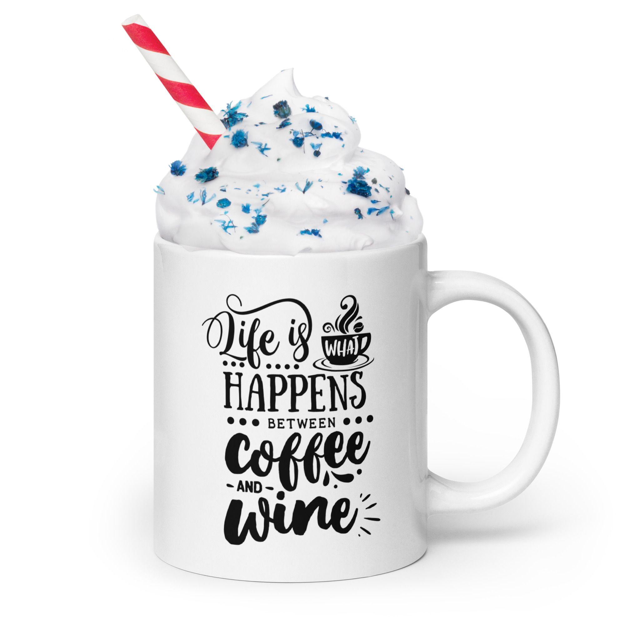 White glossy mug - Life is What Happens